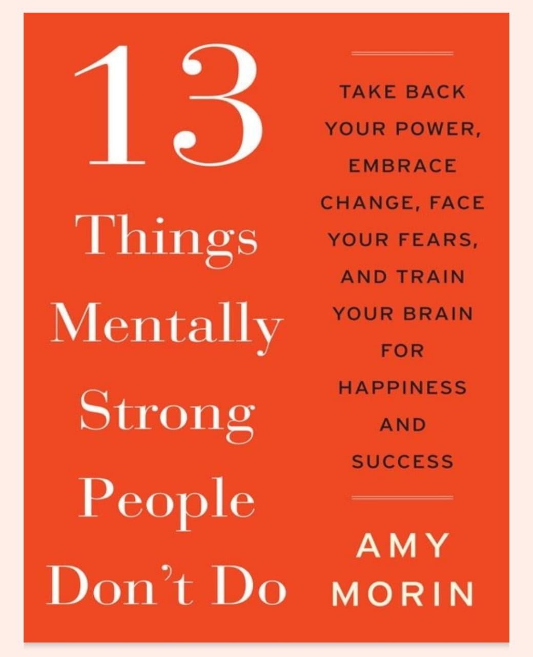 13 THINGS MENTALLY STRONG PEOPLE DONT DO 